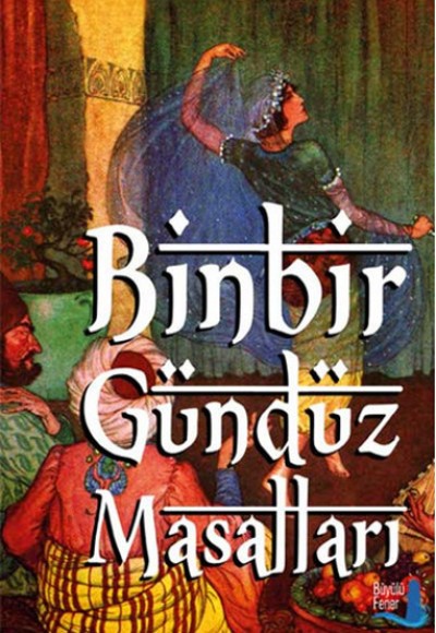 Binbir Gündüz Masalları Binbir Gündüz Masalları