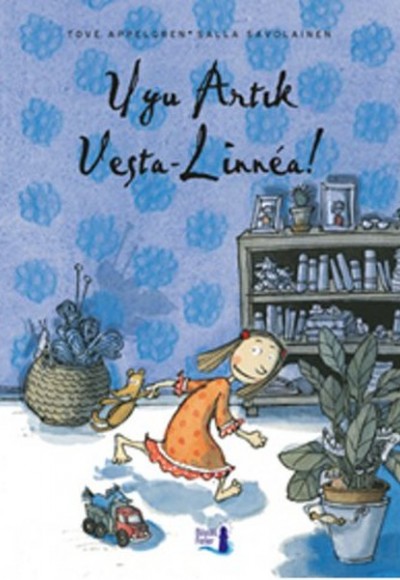Uyu Artık Vesta-Linnea! Uyu Artık Vesta-Linnea!