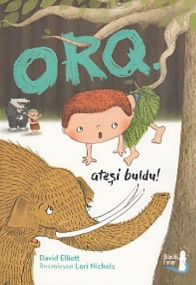 Orq - Ateşi Buldu! Orq - Ateşi Buldu!
