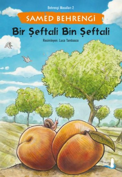 Bir Şeftali Bin Şeftali Bir Şeftali Bin Şeftali