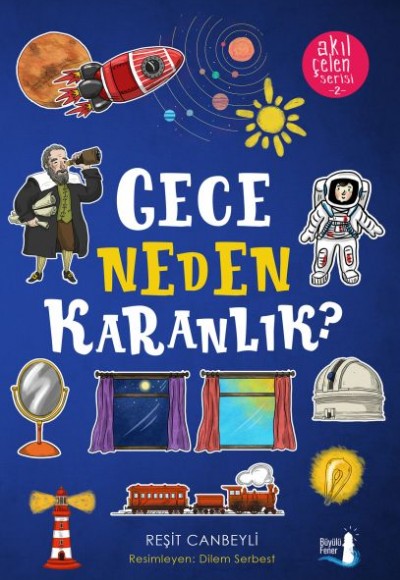 Akıl Çelen Serisi 02 - Gece Neden Karanlık? Akıl Çelen Serisi 02 - Gece Neden Karanlık?
