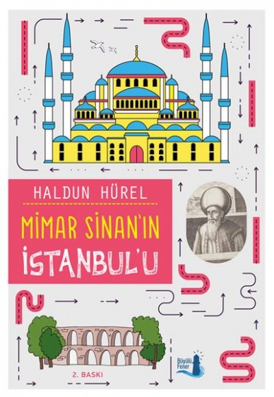 Mimar Sinan'ın İstanbul'u Mimar Sinan'ın İstanbul'u