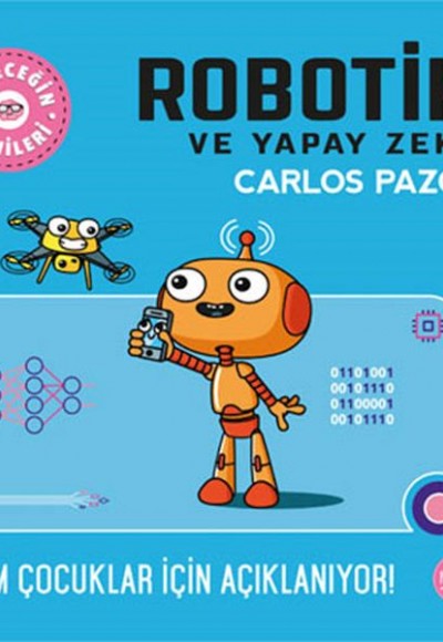 Geleceğin Dâhileri - Robotik ve Yapay Zeka Geleceğin Dâhileri - Robotik ve Yapay Zeka