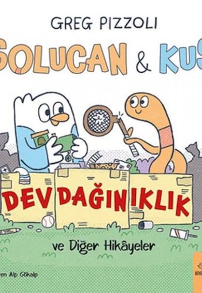 Solucan & Kuş Dev Dağınıklık ve Diğer Hikayeler