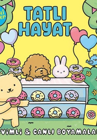 Güneşli Günler - Tatlı Hayat - Sevimli Canlı Boyamalar Güneşli Günler - Tatlı Hayat - Sevimli Canlı Boyamalar
