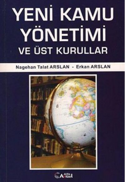Yeni Kamu Yönetimi ve Üst Kurullar Yeni Kamu Yönetimi ve Üst Kurullar