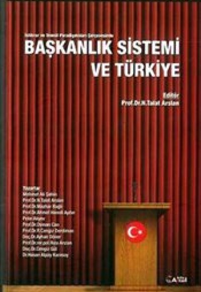 Başkanlık Sistemi ve Türkiye Başkanlık Sistemi ve Türkiye