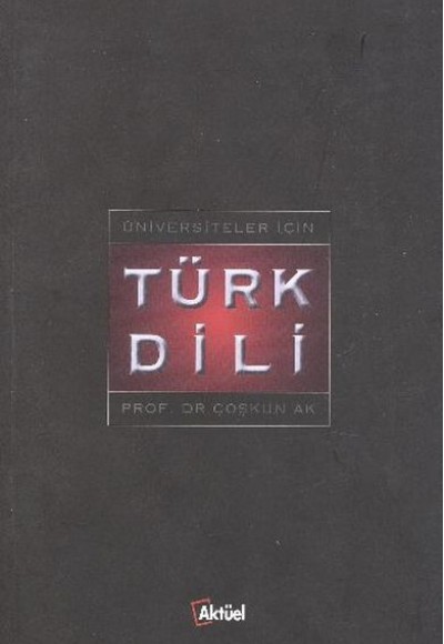 Üniversiteler İçin Türk Dili Üniversiteler İçin Türk Dili