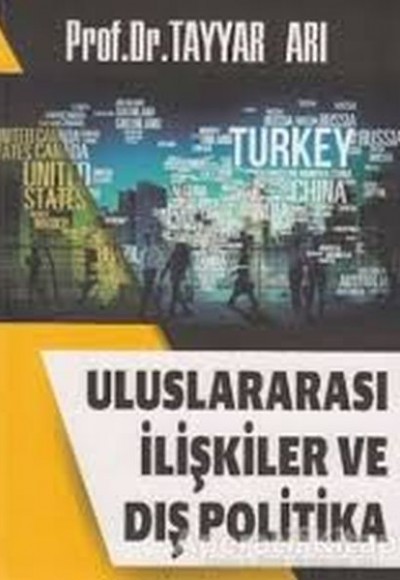 Uluslararası İlişkiler ve Dış Politika Uluslararası İlişkiler ve Dış Politika