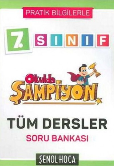 Şenol Hoca 7.Sınıf Okulda Şampiyon Tüm Dersler Soru Bankası (Yeni)