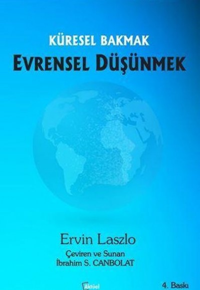 Küresel Bakmak Evrensel Düşünmek Küresel Bakmak Evrensel Düşünmek