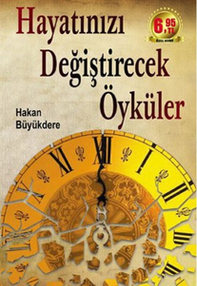 Hayatınızı Değiştirecek Öyküler Hayatınızı Değiştirecek Öyküler