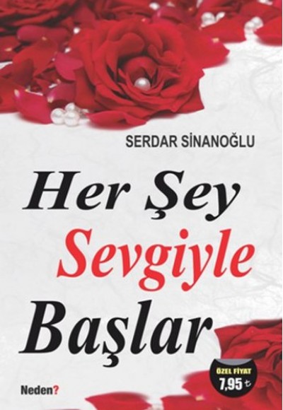 Her Şey Sevgiyle Başlar Her Şey Sevgiyle Başlar