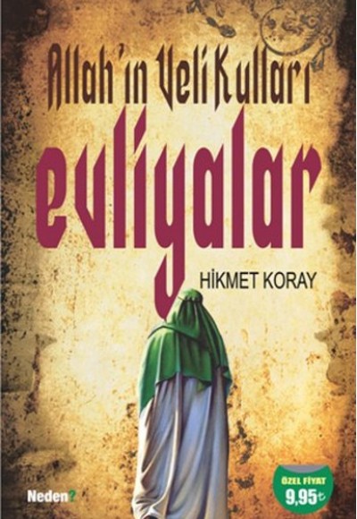 Allah'ın Veli Kulları Evliyalar Allah'ın Veli Kulları Evliyalar