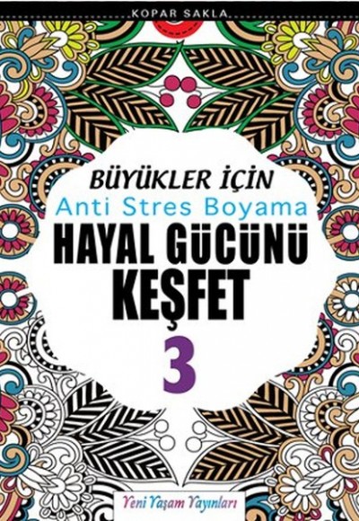 Büyükler İçin Anti Stres Boyama / Hayal Gücünü Keşfet 3 Büyükler İçin Anti Stres Boyama / Hayal Gücünü Keşfet 3