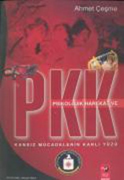 Kansız Mücedelenin Kanlı Yüzü Psikolojik Harekat ve PKK Kansız Mücedelenin Kanlı Yüzü Psikolojik Harekat ve PKK