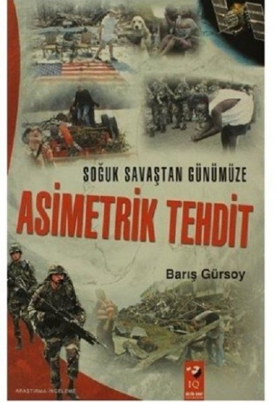 Soğuk Savaştan Günümüze Asimetrik Tehdit Soğuk Savaştan Günümüze Asimetrik Tehdit