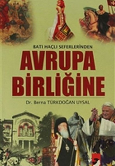 Batı Haçlı Seferlerinden Avrupa Birliğine