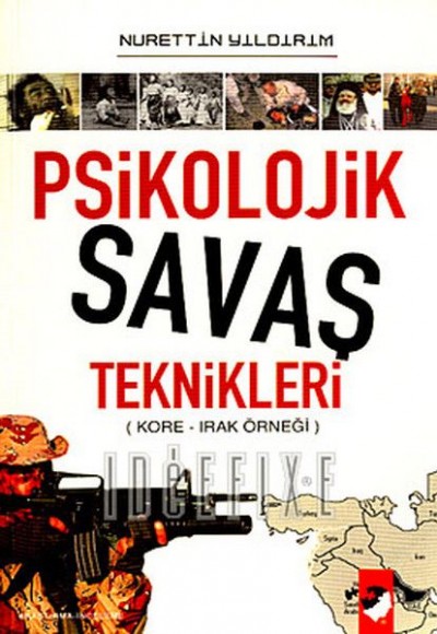 Psikolojik Savaş Teknikleri Psikolojik Savaş Teknikleri