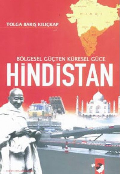 Hindistan - Bölgesel Güçten Küresel Güce Hindistan - Bölgesel Güçten Küresel Güce