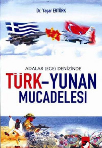 Türk-Yunan Mücadelesi / Adalar (Ege) Denizinde Türk-Yunan Mücadelesi / Adalar (Ege) Denizinde
