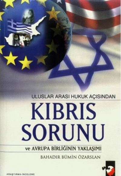 Uluslararası Hukuk Açısından Kıbrıs Sorunu Uluslararası Hukuk Açısından Kıbrıs Sorunu