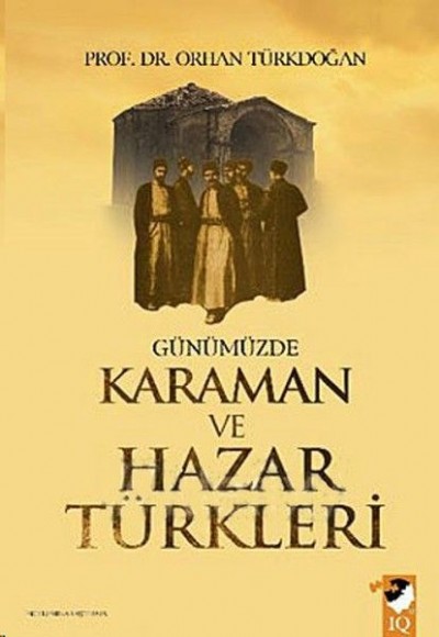 Günümüzde Karaman ve Hazar Türkleri Günümüzde Karaman ve Hazar Türkleri