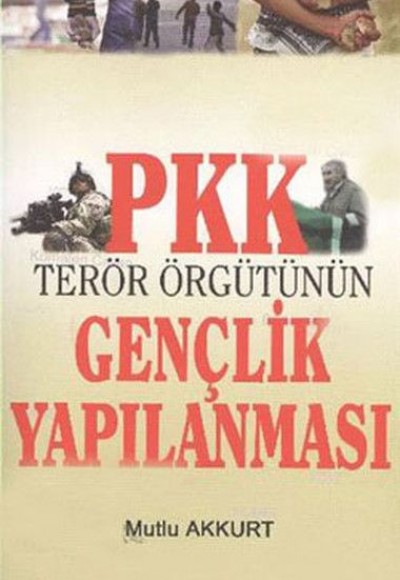 PKK Terör Örgütünün Gençlik Yapılanması PKK Terör Örgütünün Gençlik Yapılanması