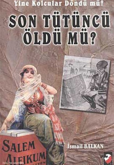 Son Tütüncü Öldü mü? Son Tütüncü Öldü mü?