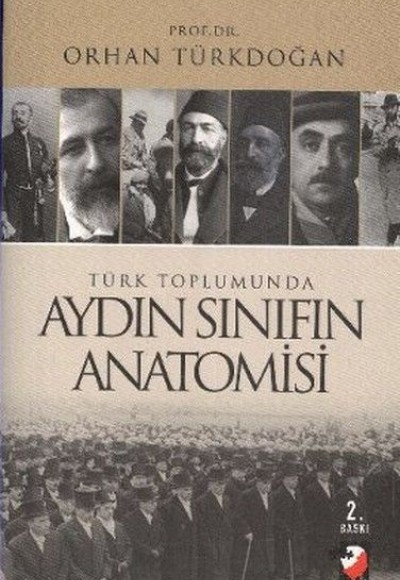 Türk Toplumunda Aydın Sınıfın Anatomisi Türk Toplumunda Aydın Sınıfın Anatomisi