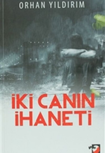 İki Canın İhaneti İki Canın İhaneti