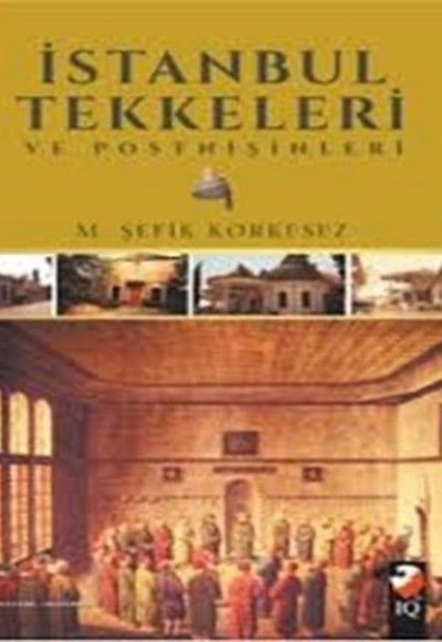 İstanbul Tekkeleri ve Postnişinleri İstanbul Tekkeleri ve Postnişinleri