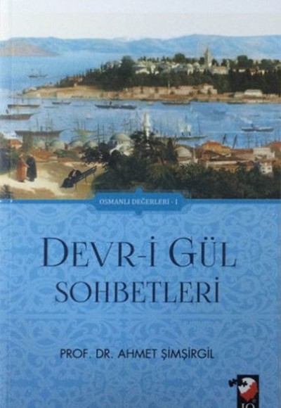 Devr-i Gül Sohbetleri Devr-i Gül Sohbetleri