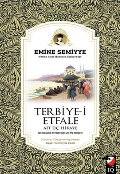 Terbiye-İ Etfale Ait Üç Hikaye Terbiye-İ Etfale Ait Üç Hikaye