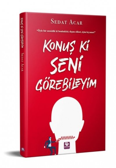Konuş ki Seni Görebileyim Konuş ki Seni Görebileyim