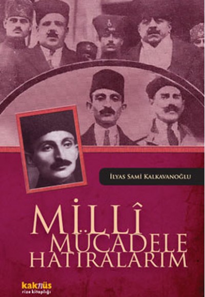 Milli Mücadele Hatıralarım Milli Mücadele Hatıralarım