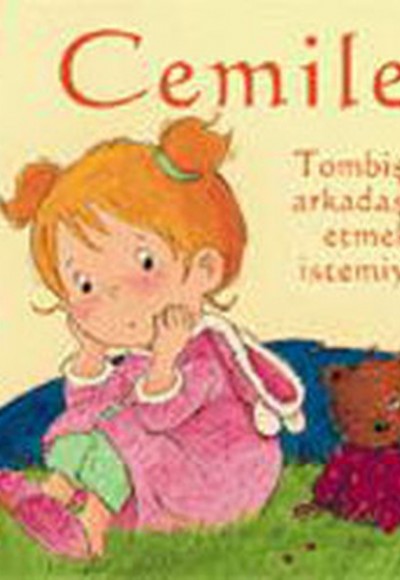 Cemile Tombiş’le Arkadaşlık Etmek İstemiyor Cemile Tombiş’le Arkadaşlık Etmek İstemiyor