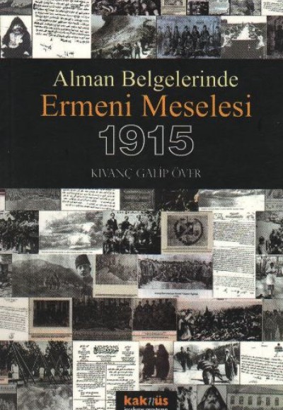 Ermeni Meselesi 1915 / Alman Belgelerinde Ermeni Meselesi 1915 / Alman Belgelerinde