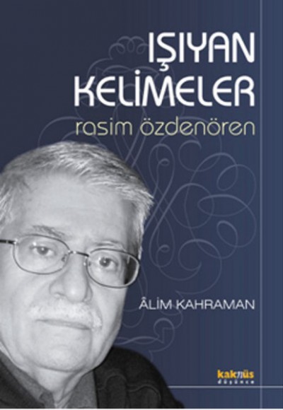 Işıyan Kelimeler / Rasim Özdenören Işıyan Kelimeler / Rasim Özdenören