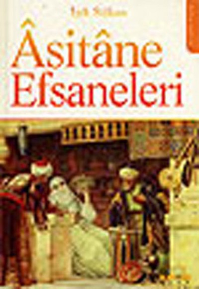 Asitane Efsaneleri Asitane Efsaneleri