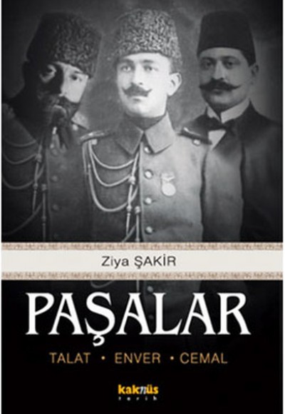 Paşalar (Talat-Enver-Cemal) Paşalar (Talat-Enver-Cemal)