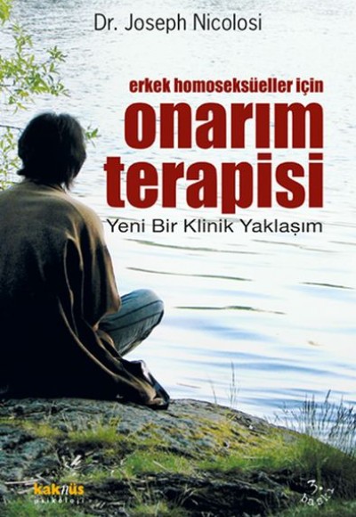 Erkek Homoseksüeller İçin Onarım Terapisi Yeni Bir Klinik Yaklaşım Erkek Homoseksüeller İçin Onarım Terapisi Yeni Bir Klinik Yaklaşım