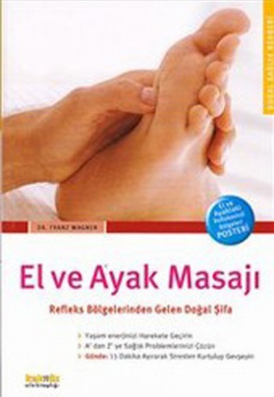 El ve Ayak Masajı Refleks Bölgelerinden Gelen Doğal Şifa El ve Ayak Masajı Refleks Bölgelerinden Gelen Doğal Şifa