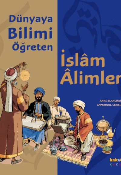 Dünyaya Bilimi Öğreten İslam Alimleri Dünyaya Bilimi Öğreten İslam Alimleri