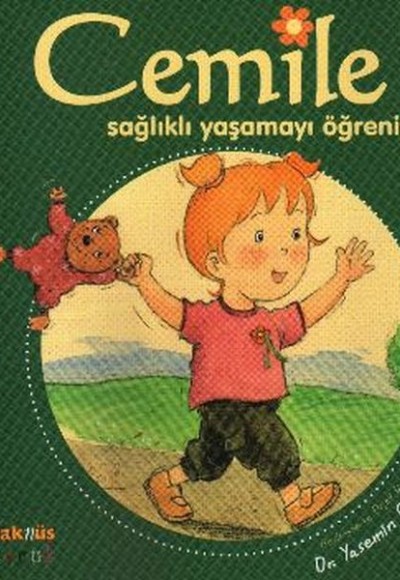 Cemile Sağlıklı Yaşamayı Öğreniyor Cemile Sağlıklı Yaşamayı Öğreniyor
