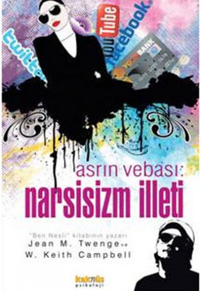 Asrın Vebası:Narsisizm İlleti Asrın Vebası:Narsisizm İlleti