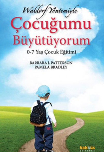 Waldorf Yöntemiyle Çocuğumu Büyütüyorum Waldorf Yöntemiyle Çocuğumu Büyütüyorum