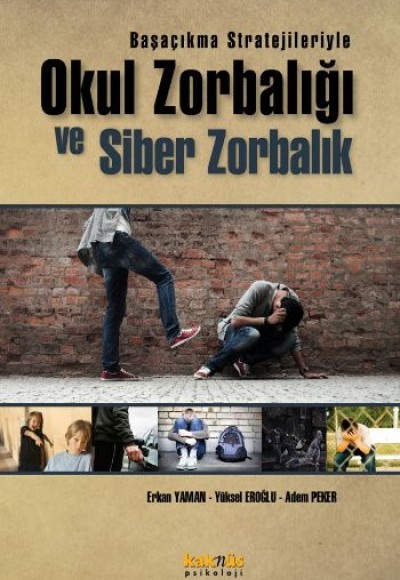 Başaçıkma Stratejileriyle Okul Zorbalığı ve Siber Zorbalık Başaçıkma Stratejileriyle Okul Zorbalığı ve Siber Zorbalık