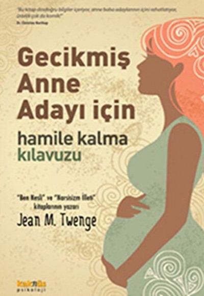 Gecikmiş Anne Adayı İçin Hamile Kalma Kılavuzu Gecikmiş Anne Adayı İçin Hamile Kalma Kılavuzu