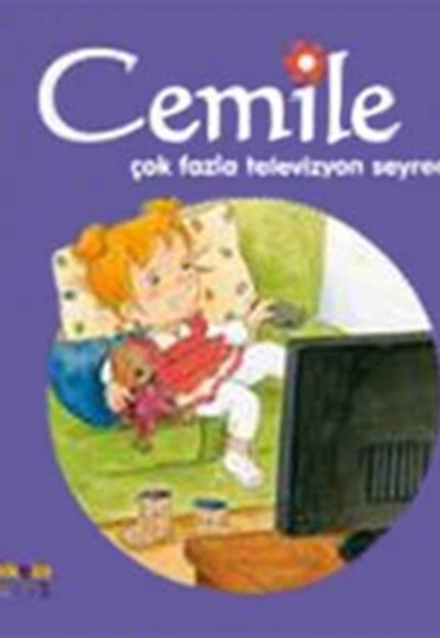 Cemile Çok Fazla Televizyon Seyrediyor Cemile Çok Fazla Televizyon Seyrediyor